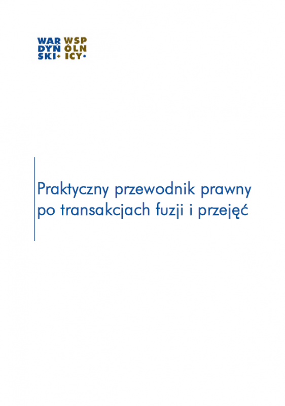 Praktyczny przewodnik prawny po transakcjach fuzji i przejęć 